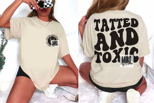 Tatted And Toxic Tshirt