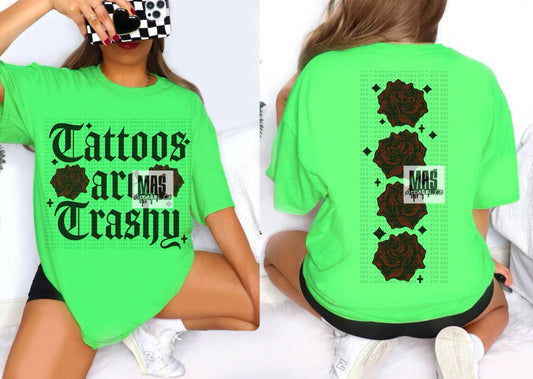 Tattoos Are Trashy Roses Shirt